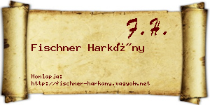 Fischner Harkány névjegykártya